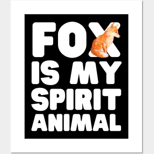 Fox Is My Spirit Animal Posters and Art